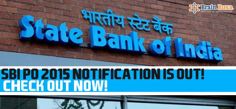 SBI PO 2015 notification is out! Check out now!